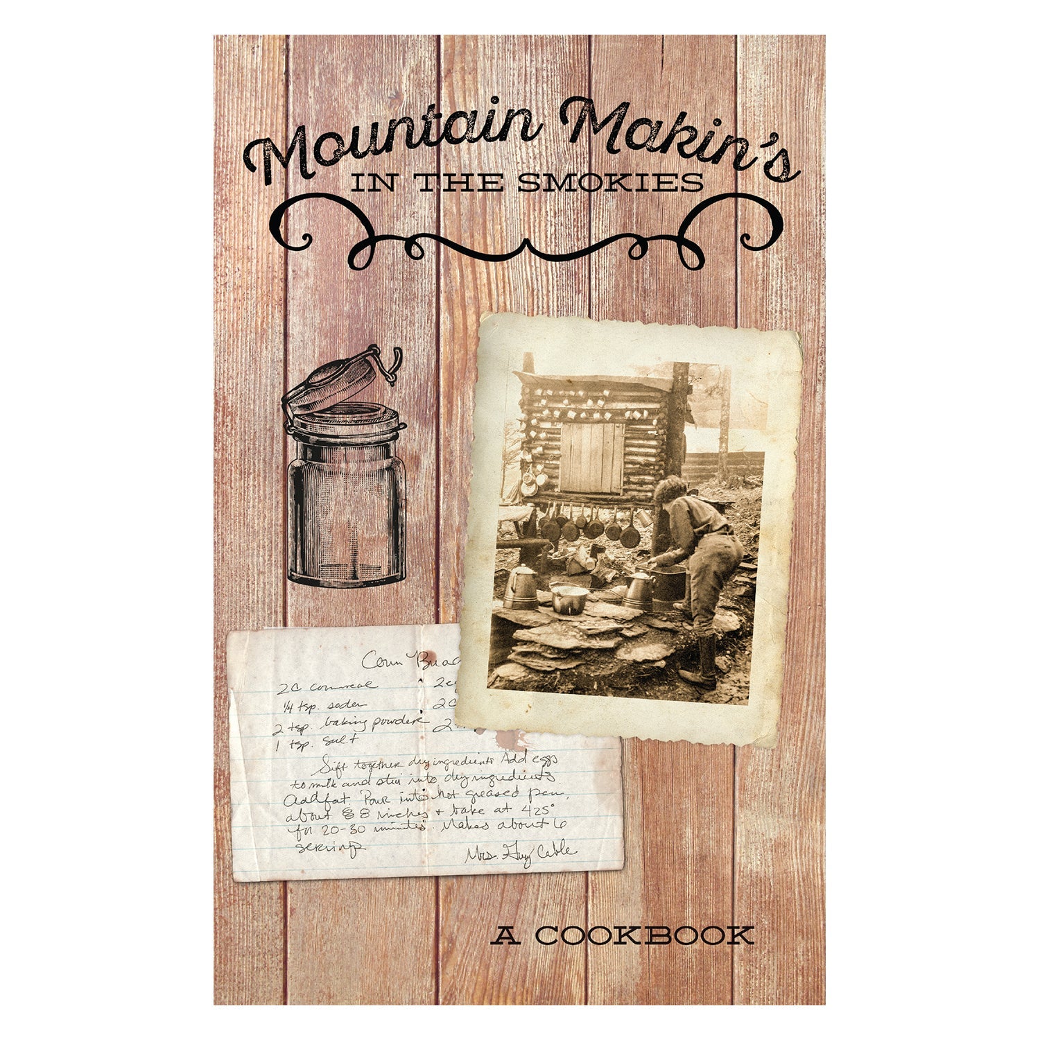 Mountain Makin's In The Smokies: A Cookbook
